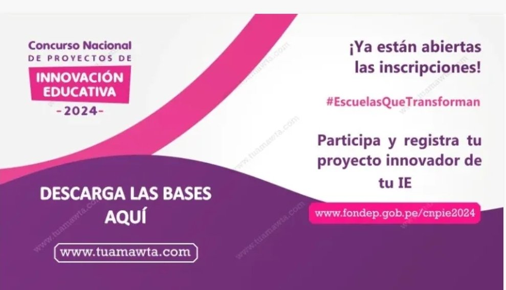 FONDEP inicia inscripción al VI Concurso Nacional de Proyectos de Innovación Educativa 2024